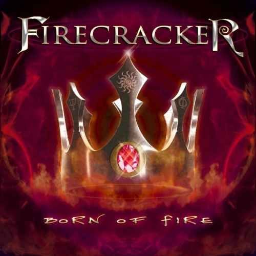 Firecracker - Born Of Fire (2010)