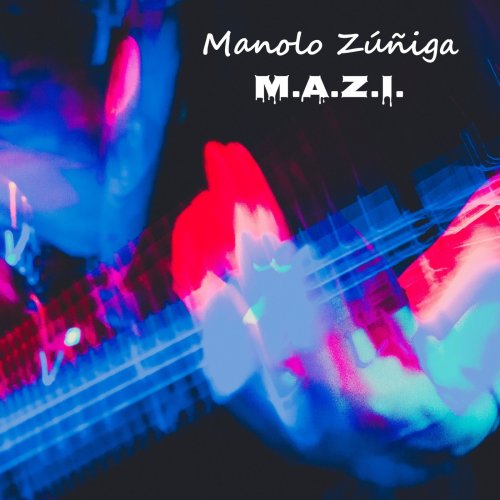 Manolo Z&#250;&#241;iga - M.A.Z.I. (2018)