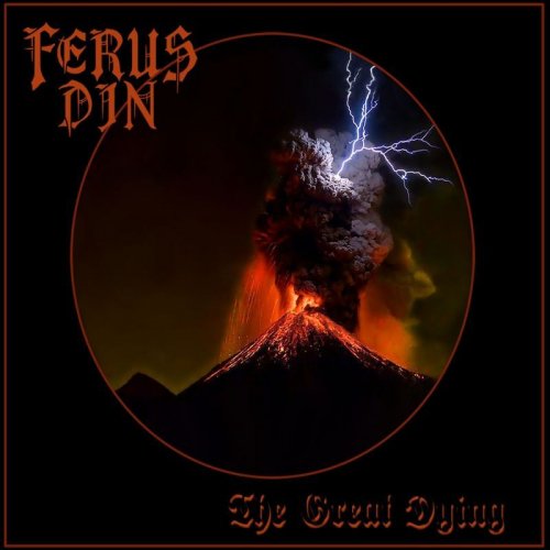 Ferus Din - The Great Dying (2018)