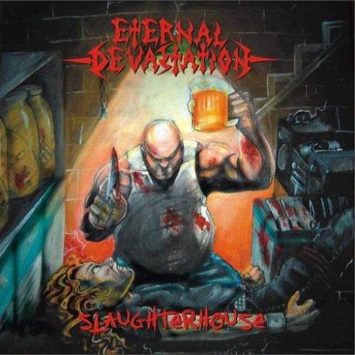 Eternal Devastation - Slaughterhouse (2006)