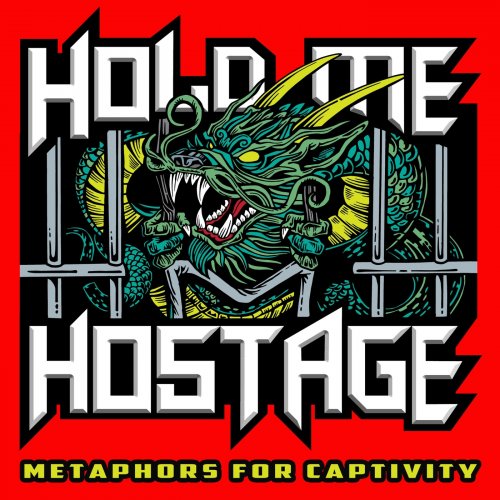 Hold Me Hostage - Metaphors For Captivity (2018)