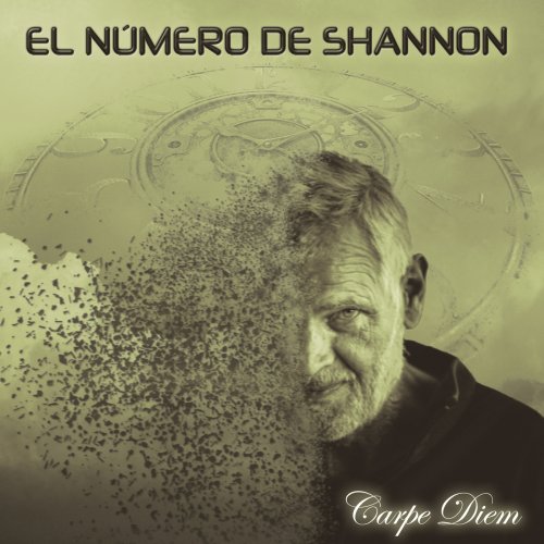 El N&#250;mero De Shannon - Carpe Diem (2018)