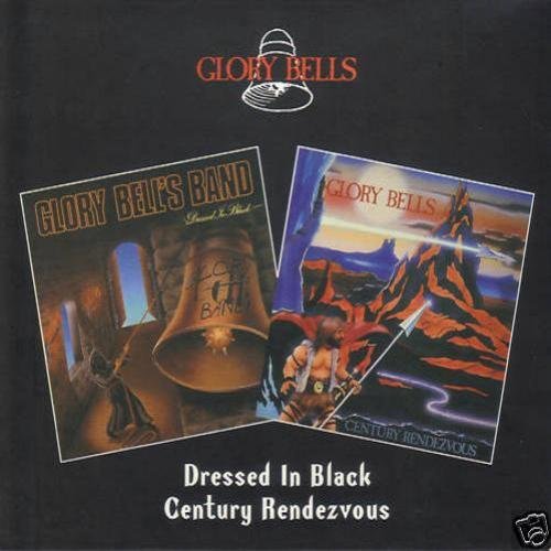 Glory Bell's Band - Dressed In Black (1982) Century Rendezvous (1984)