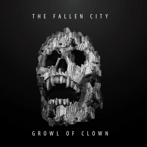 Growl Of Clown - The Fallen City (2018)