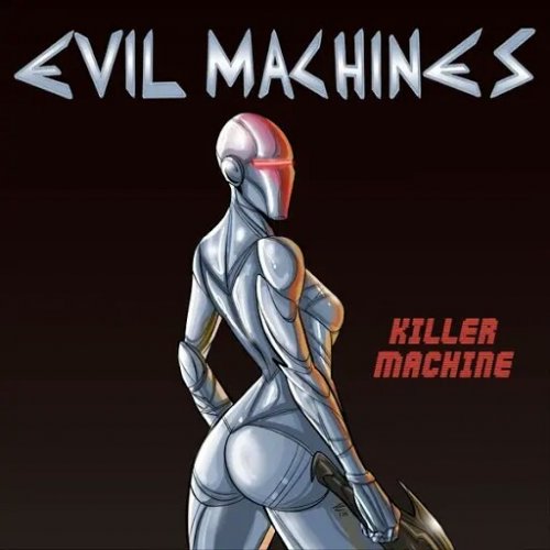 Evil Machines - Killer Machine (2018)