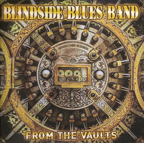 Blindside Blues Band - From The Vaults (2018) lossless