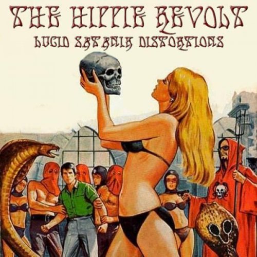 The Hippie Revolt - Lucid Satanik Distortions (2011)