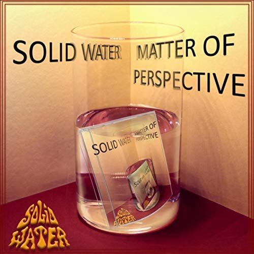 Solid Water - Matter of Perspective (2018)