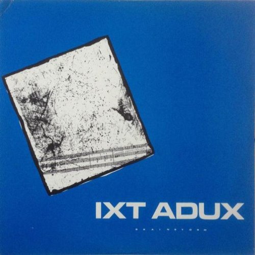 Ixt Adux - Brainstorm (1982)