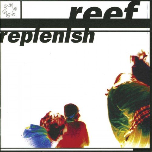 Reef - Discography (1995-2016)