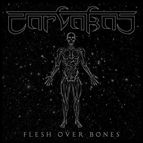 Carvakas - Flesh Over Bones (2018)