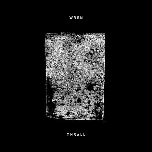 Wren - Thrall (EP) (2018)