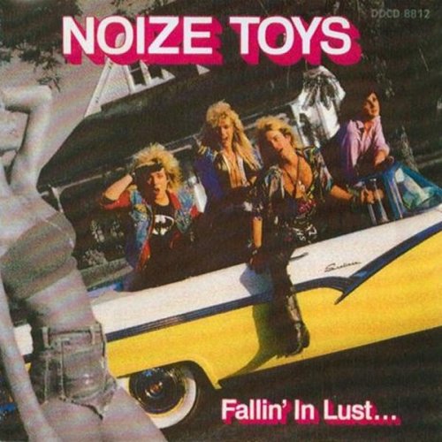 Noize Toys - Fallin' In Lust... (1989)