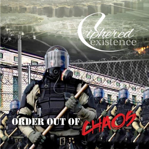 Ciphered Existence - Order out of Chaos (EP) (2018)