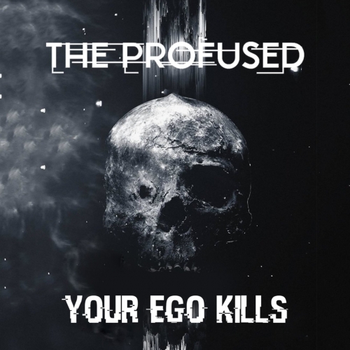The Profused - Your Ego Kills (EP) (2018)