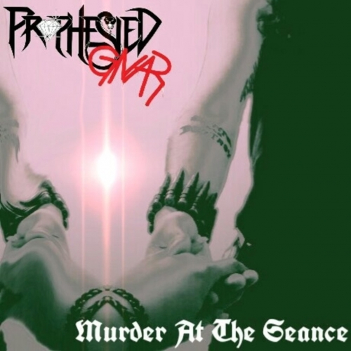 Prophesied Gnar - Murder at the Seance (2018)