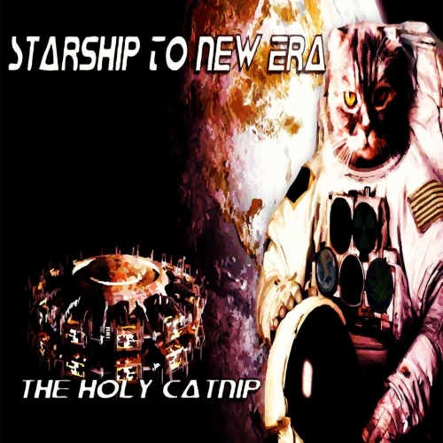 Starship to New Era - The Holy Catnip (2018)