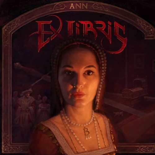 Ex Libris - Ann - Chapter 1: Anne Boleyn (EP) (2018)
