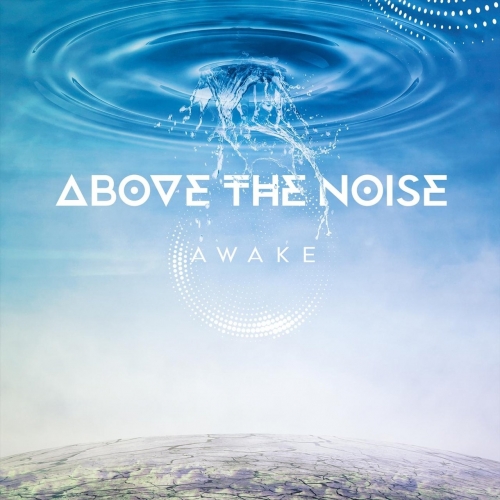 Above The Noise - Awake (EP) (2018)