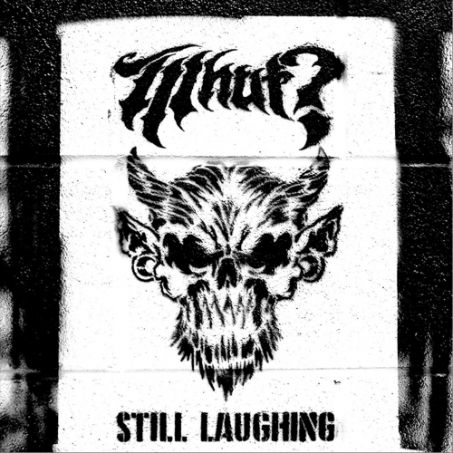 Whut? - Still Laughing (EP) (2018)