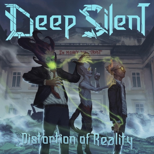 Deep Silent - Distortion of Reality (2018)