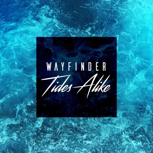 Tides Alike - Wayfinder (EP) (2018)