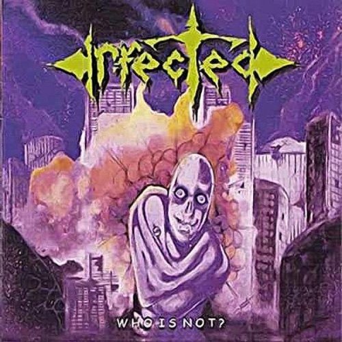 Infected - Who Is Not? (2009)