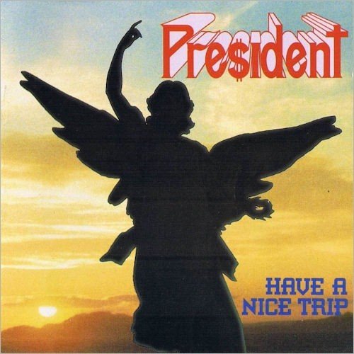 President - Have a Nice Trip (1993)