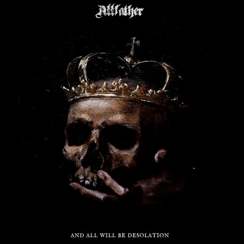 Allfather - And All Will Be Desolation (2018)