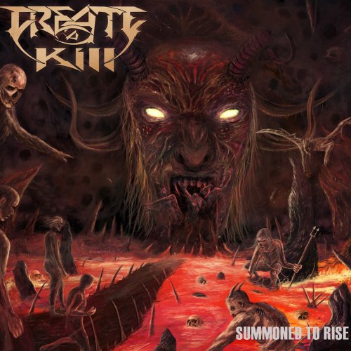 Create A Kill - Summoned To Rise [Limited Edition] (2018)
