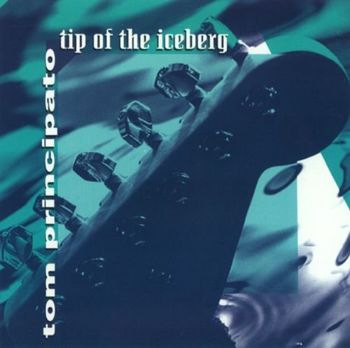 Tom Principato - Tip Of The Iceberg (1992)
