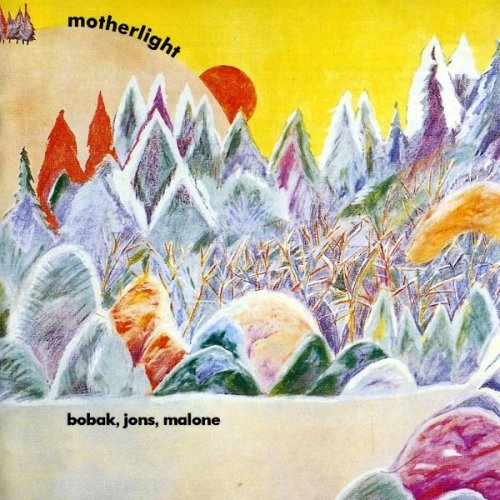 Bobak, Jons and Malone - Motherlight (1969)