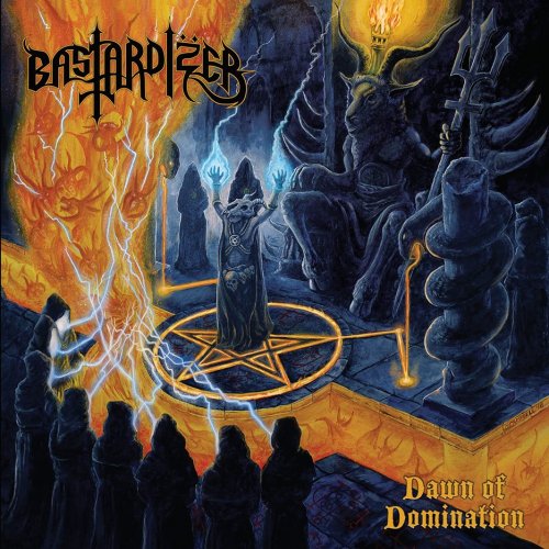 Bastardizer - Dawn of Domination (2018)