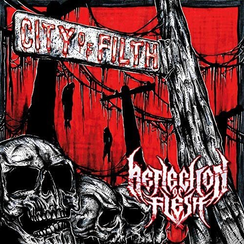 Reflection Of Flesh - City Of Filth (2018)