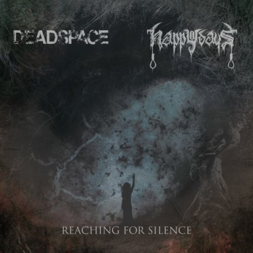 Deadspace / Happy Days- Reaching for Silence (2018)