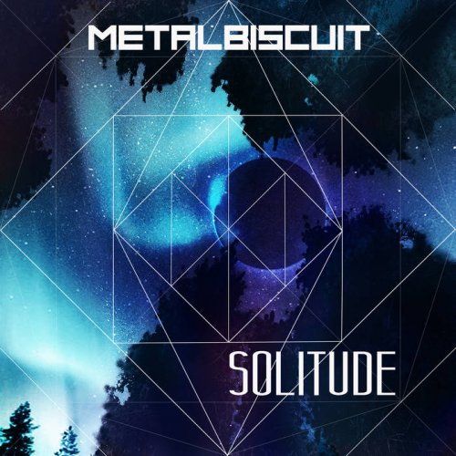 MetalBiscuit - Solitude (2018)