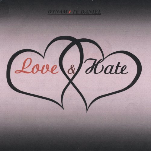 Dynamite Daniel - Love & Hate (2018)