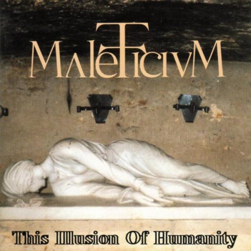 Maleficium - This Illusion Of Humanity (1995)