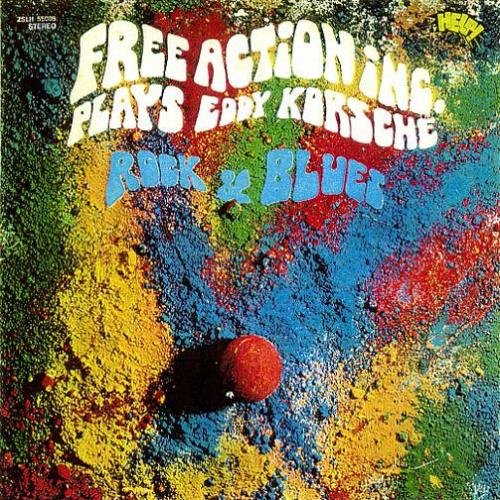Free Action Inc. - Plays Eddy Korsche Rock & Blues (1970)
