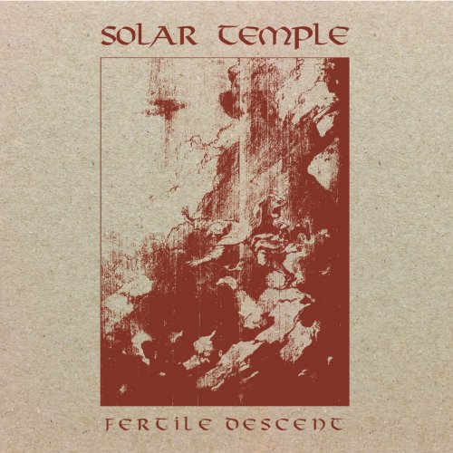 Solar Temple - Fertile Descent (2018)