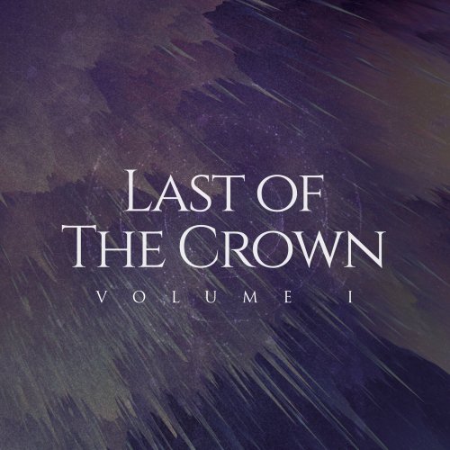 Last Of The Crown - Last Of The Crown, Vol. I (2018)