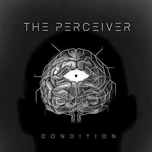 The Perceiver - Condition (2018)