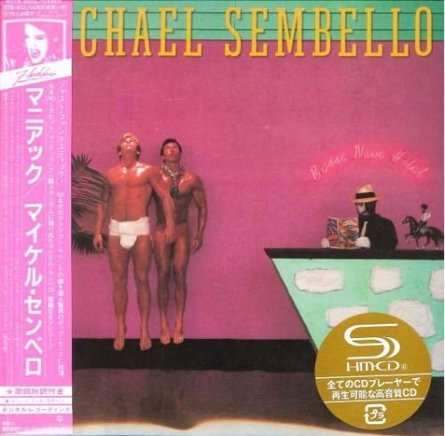 Michael Sembello - Bossa Nova Hotel / Maniac [Japan Ltd SHM-CD remastered] (2018)
