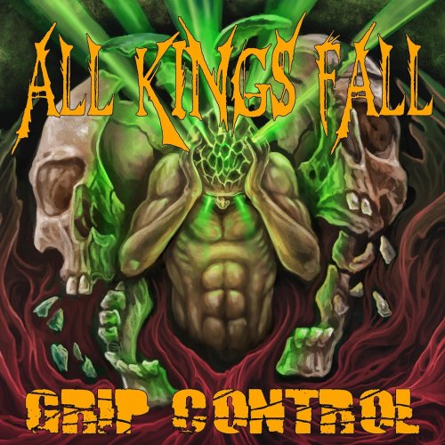 All Kings Fall - Grip Control (2018)