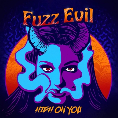 Fuzz Evil - High on You (2018)