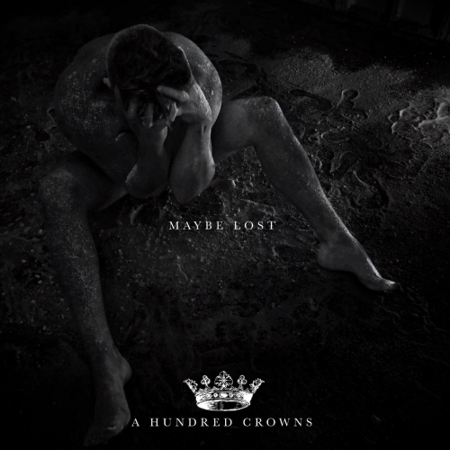 A Hundred Crowns - Maybe Lost (EP) (2018)