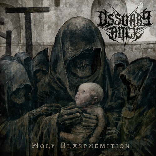 Ossuary Anex - Holy Blasphemition (EP) (2018)