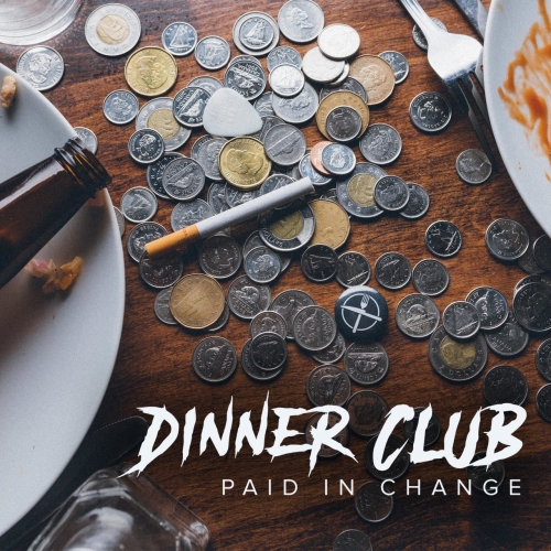 Dinner Club - Paid in Change (2018)