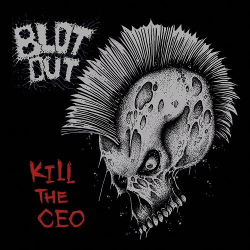 Blot Out - Kill the CEO (EP) (2018)