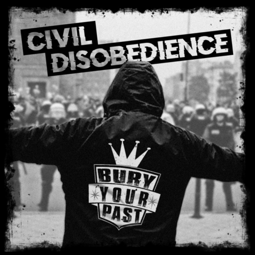 Bury Your Past - Civil Disobedience (2018)